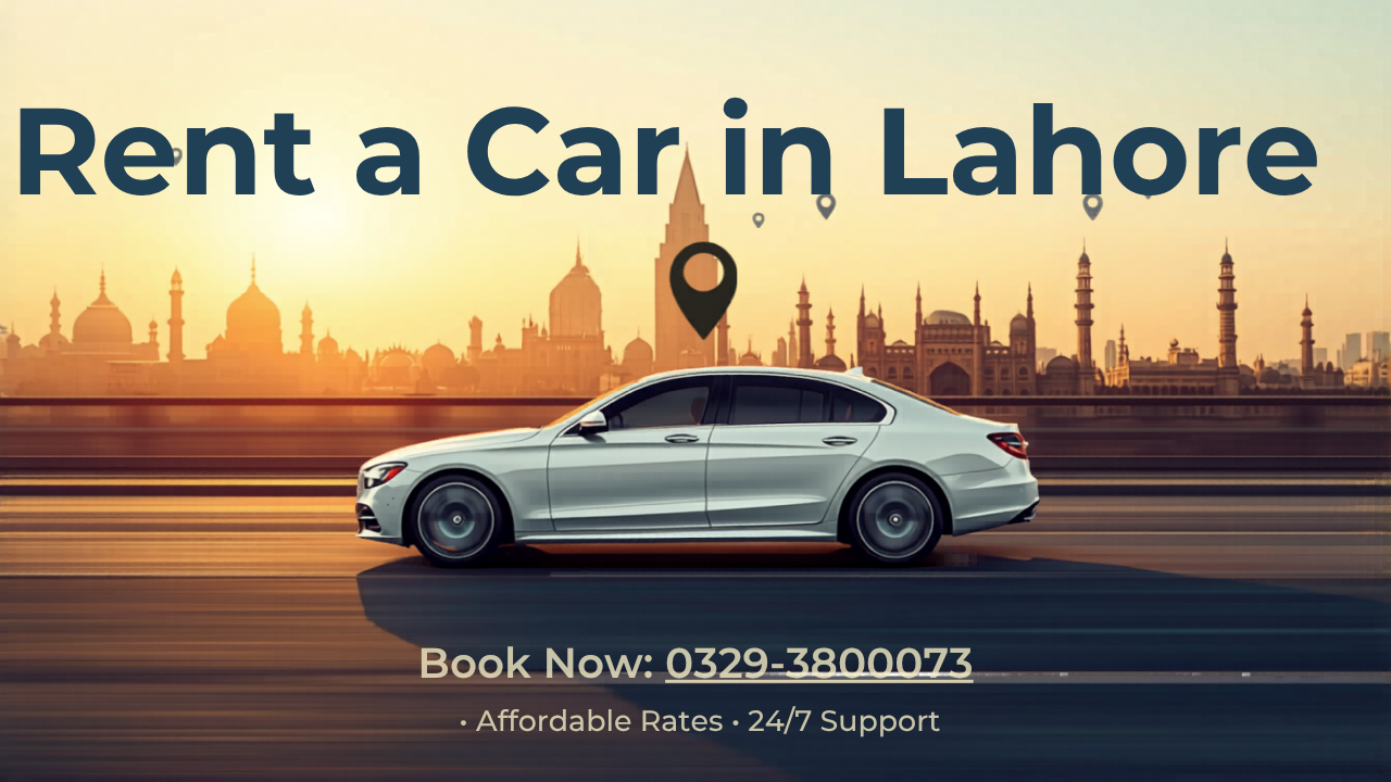 Rent a car in Lahore with driver — Lajpal Rent a Car